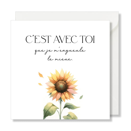 Carte de vœux carrée "c'est avec toi que je m'engueule le mieux" tournesol