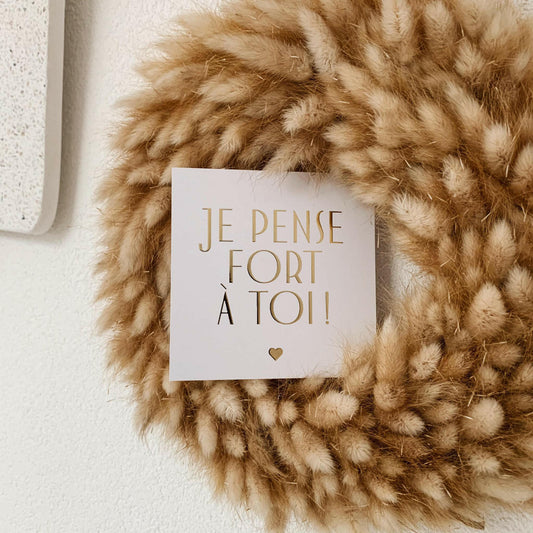 CARTE DE VŒUX "JE PENSE FORT À TOI" GOLD - SEVEN PAPER