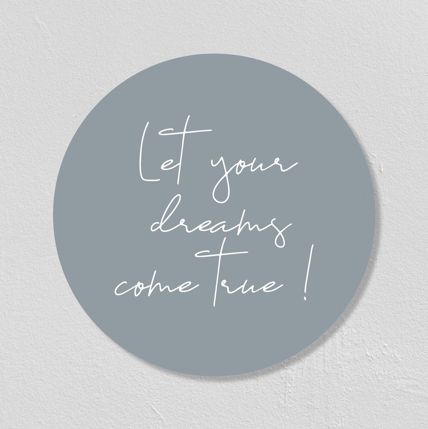 STICKERS ‘LET YOUR DREAMS COME TRUE’ 5CM - SEVEN PAPER