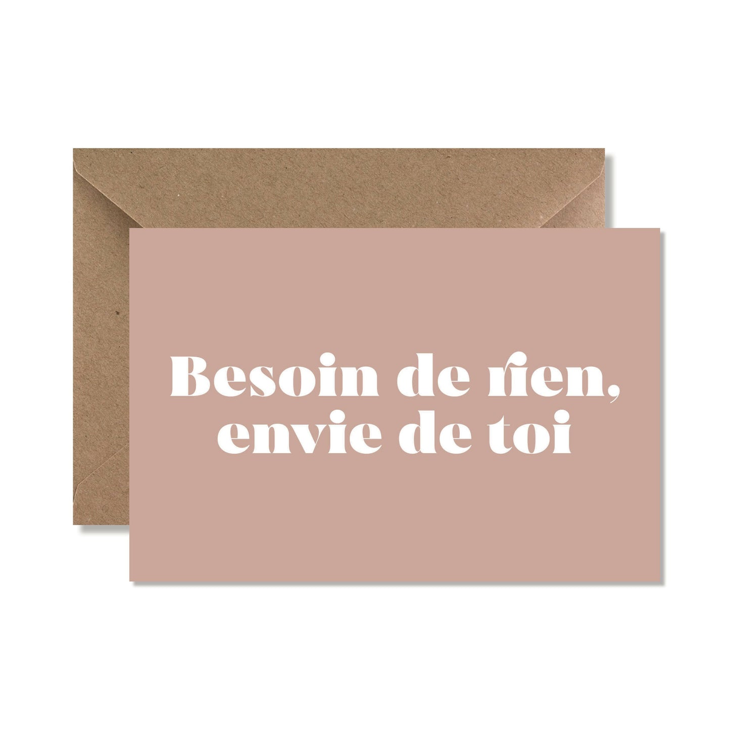 Carte de vœux A6 "besoin de rien, envie de toi"