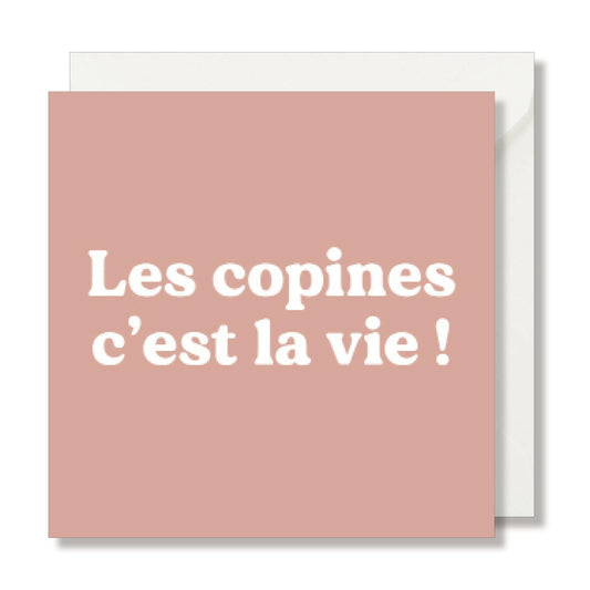 CARTE DE VŒUX "LES COPINES C'EST LA VIE" - SEVEN PAPER